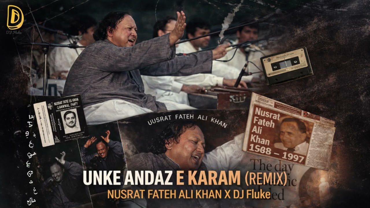 UNKE ANDAZ-E-KARAM (REMIX) – Nusrat Fateh Ali Khan x DJ Fluke | Sufi EDM Bass 🔥