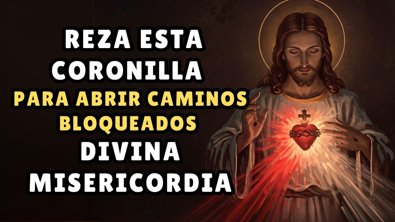 ¡MILAGRO URGENTE! Reza Esta Coronilla para Abrir Caminos Bloqueados (Divina Misericordia)