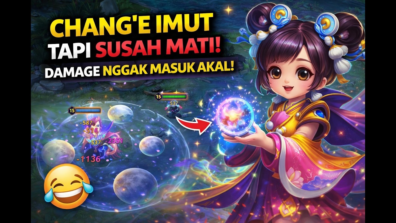 Chang’e Imut Tapi Susah Mati! Damage Nggak Masuk Akal | Mobile Legends