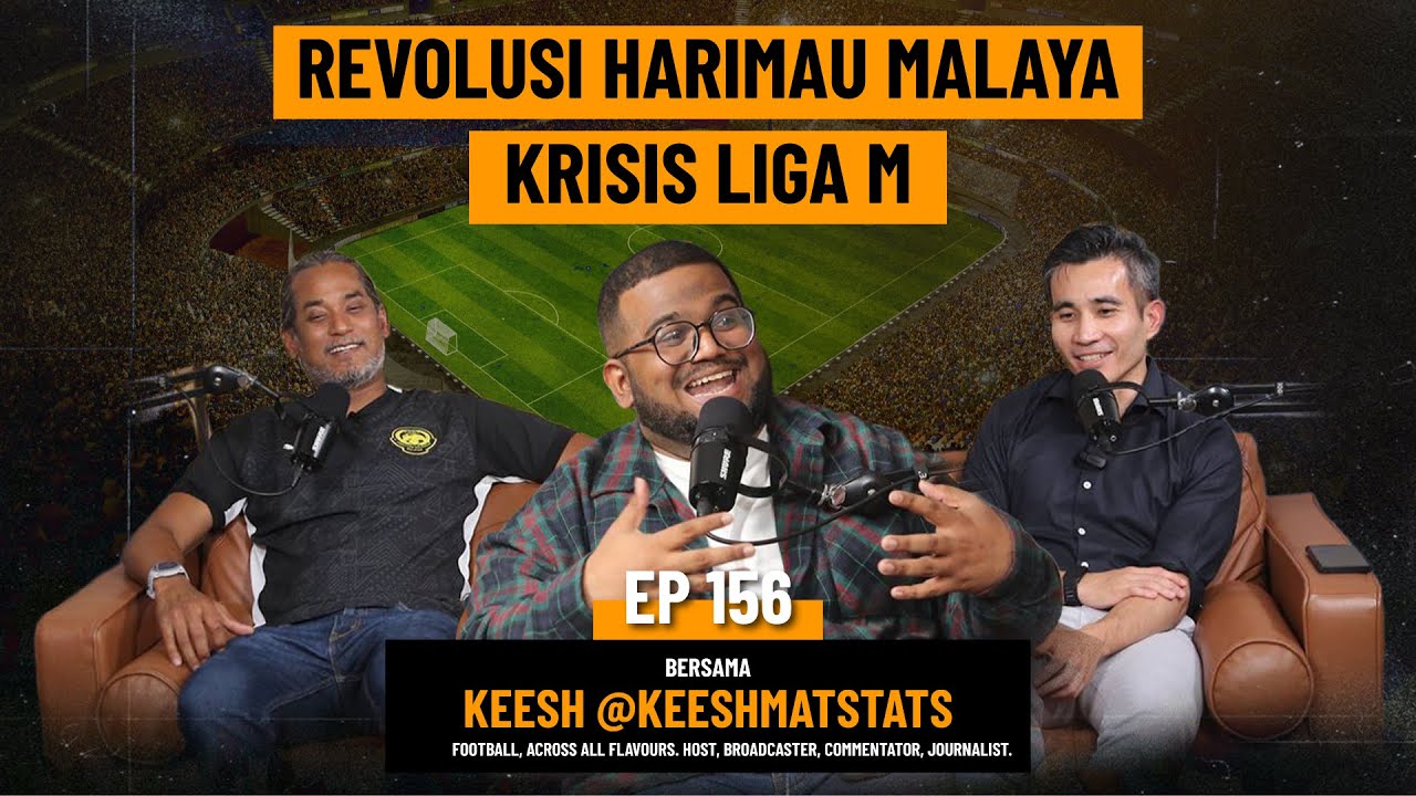 EP156 | Pemilihan PKR, Krisis Liga M, Revolusi Harimau Malaya, ASEAN 2025