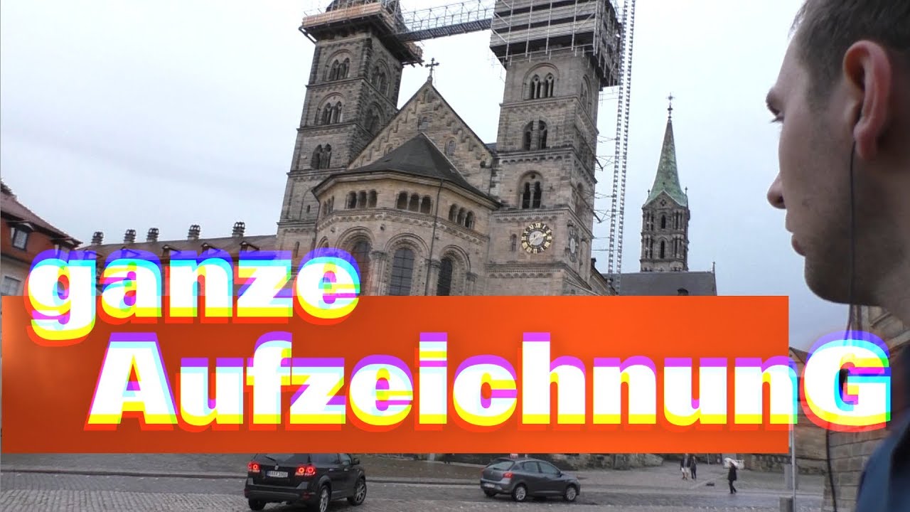 Bamberg | 31.8.17 | komplette Aufzeichnung