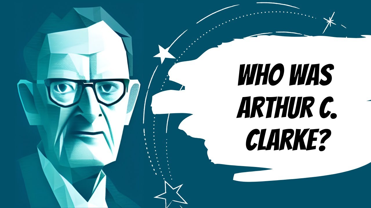 Who was Arthur C. Clarke? | Big Three Sci-Fi Writers