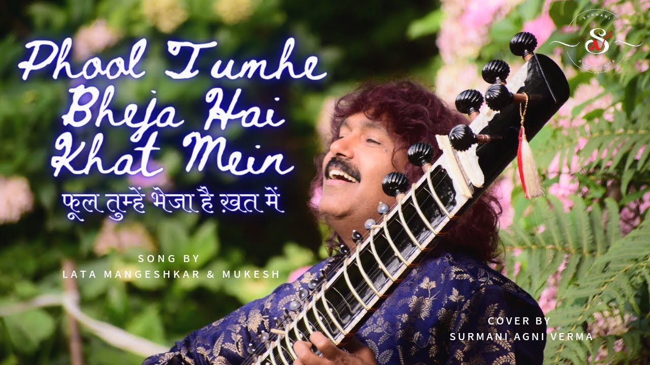 Phool Tumhe Bheja Hai Khat Mein | Sitar Cover Surmani Agni Verma