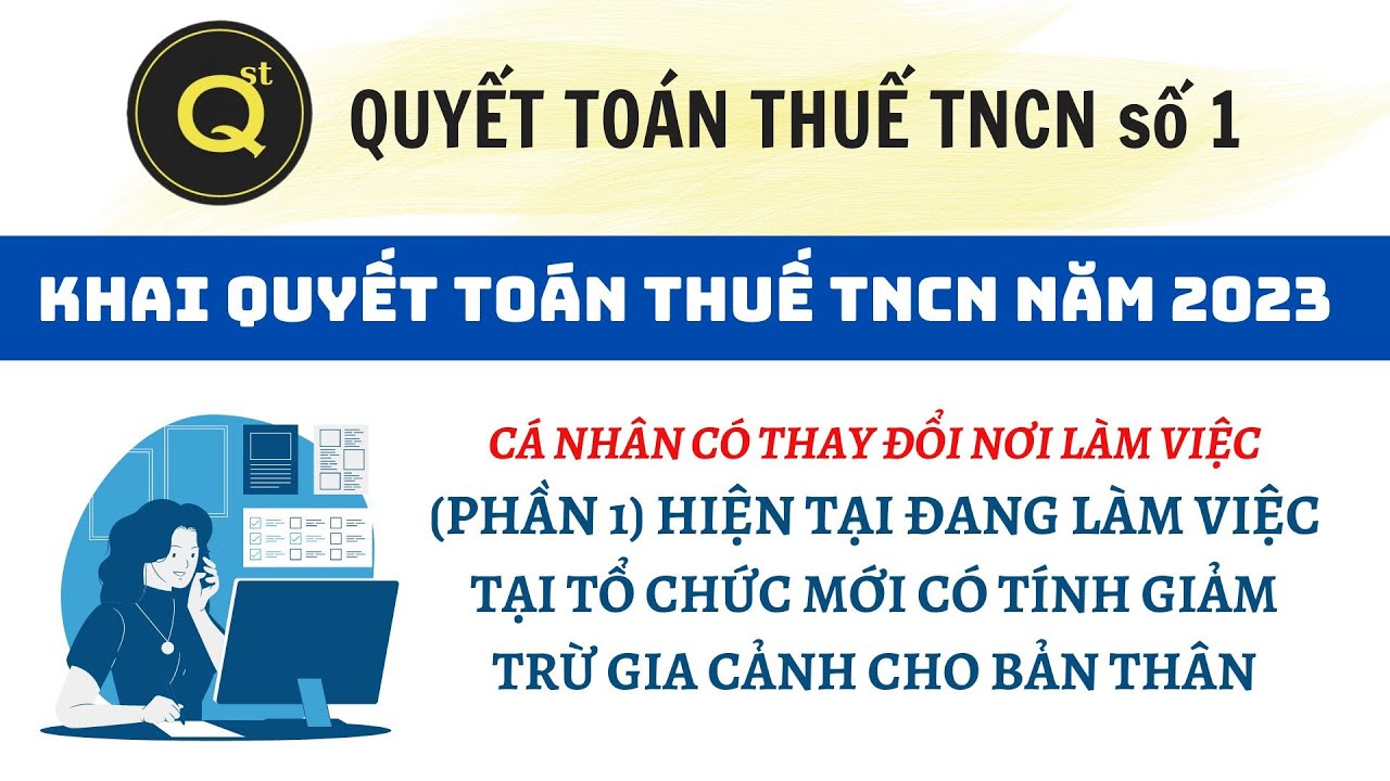 Cách nộp tờ khai quyết toán thuế thu nhập cá nhân đối với cá nhân có thay đổi nơi làm việc Phần 1