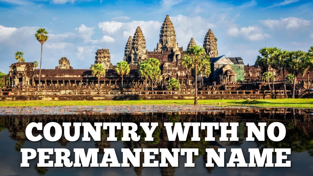 Why Cambodia Keeps On Changing Its Name #asianhistory