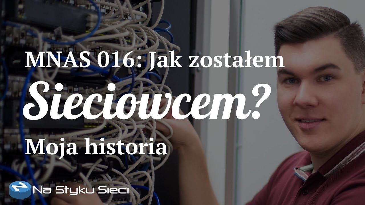 MNAS 016: Jak zostałem sieciowcem? Historia Damiana