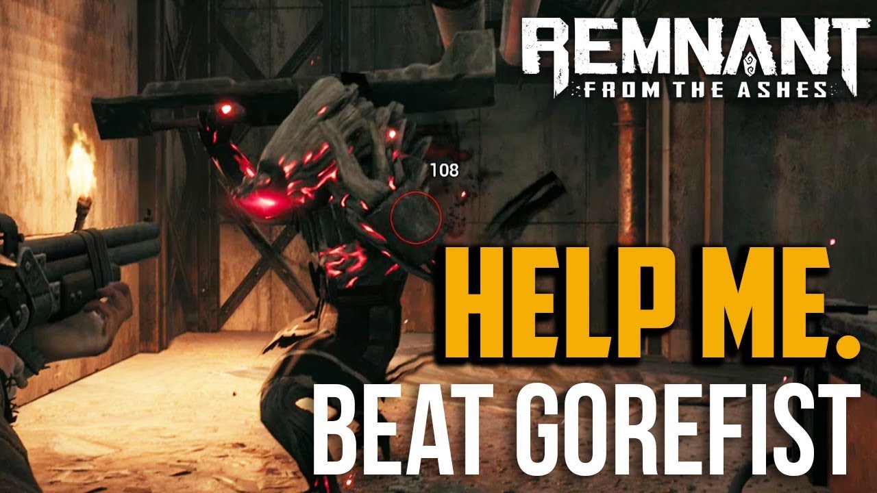 Remnant from the Ashes : How to Beat Gorefist Boss