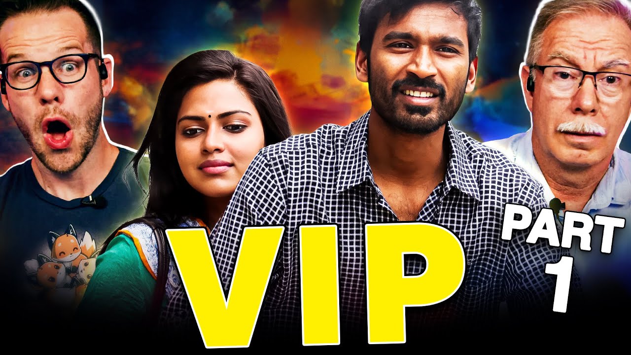 VIP - Movie Reaction Part 1/3 | Dhanush, Amala Paul | Anirudh