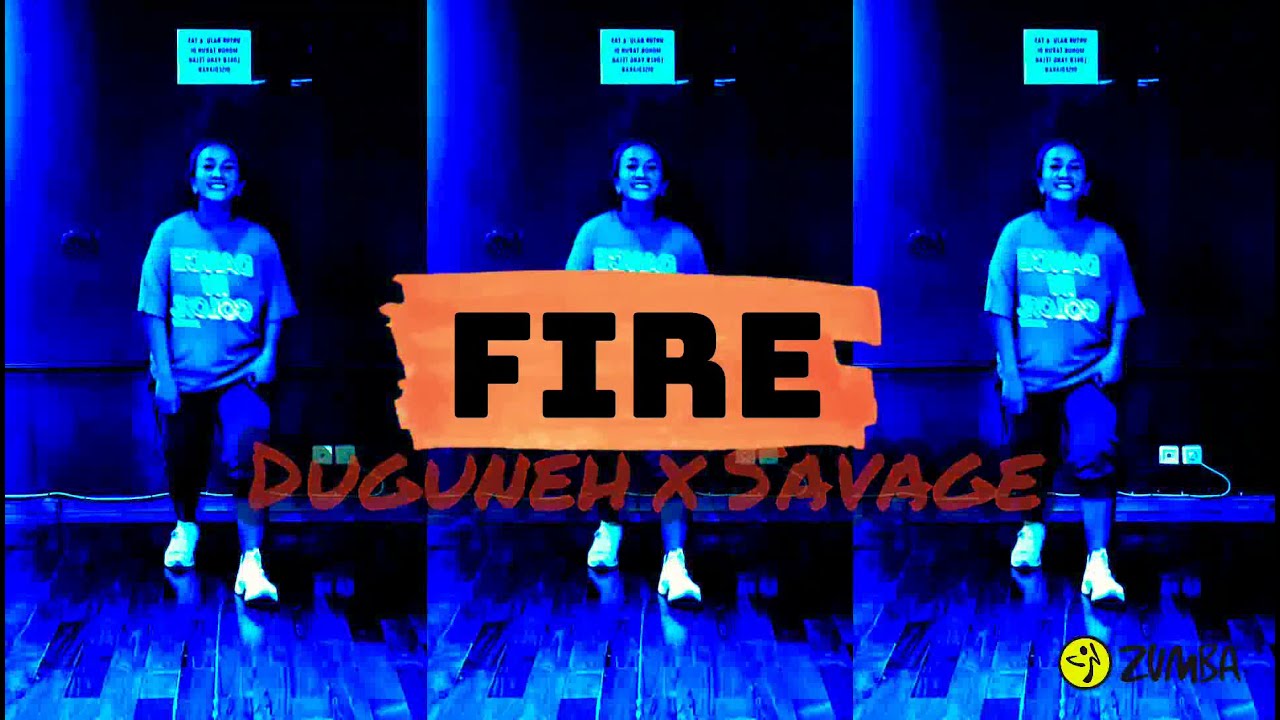 FIRE | Duguneh x Savage | Zumba Zin Riva | Choreo ZJ Jonathan Benoit