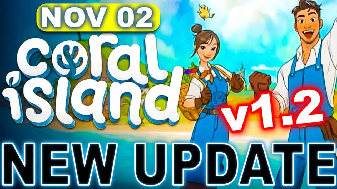 Coral Island Update 1.002.021 Patch &ndash; Massive Fixes, Missing Sounds Restored & Crashes Gone!