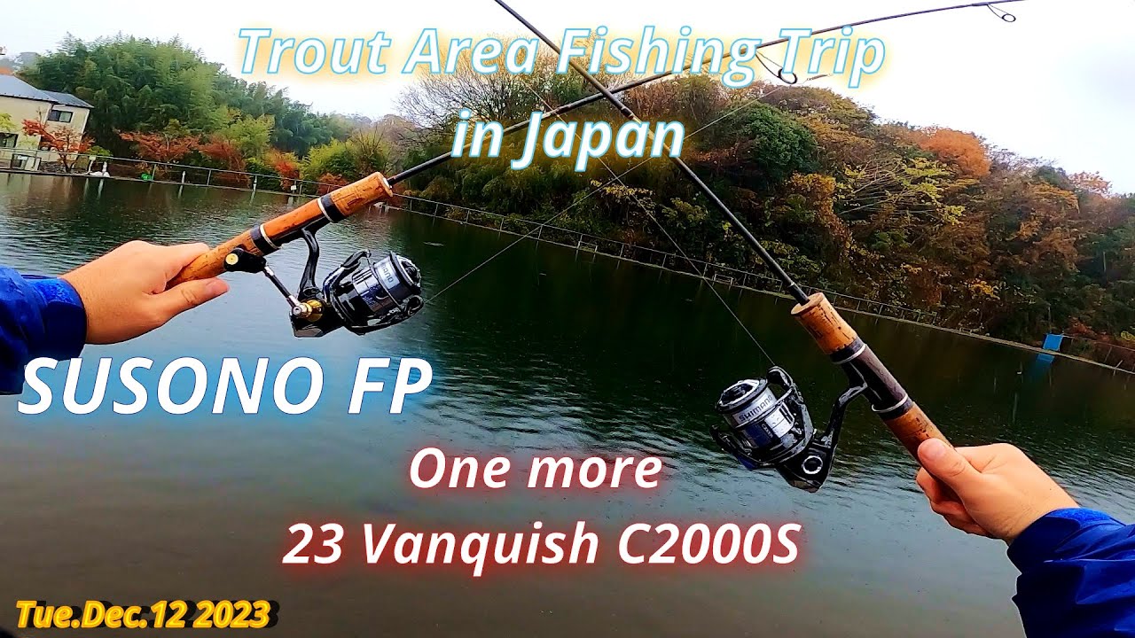 SUSONO FP Dec.12 2023 ~ 2nd 23 Vanquish C2000S First Day ~ / Trout Area Fishing Trip in Japan