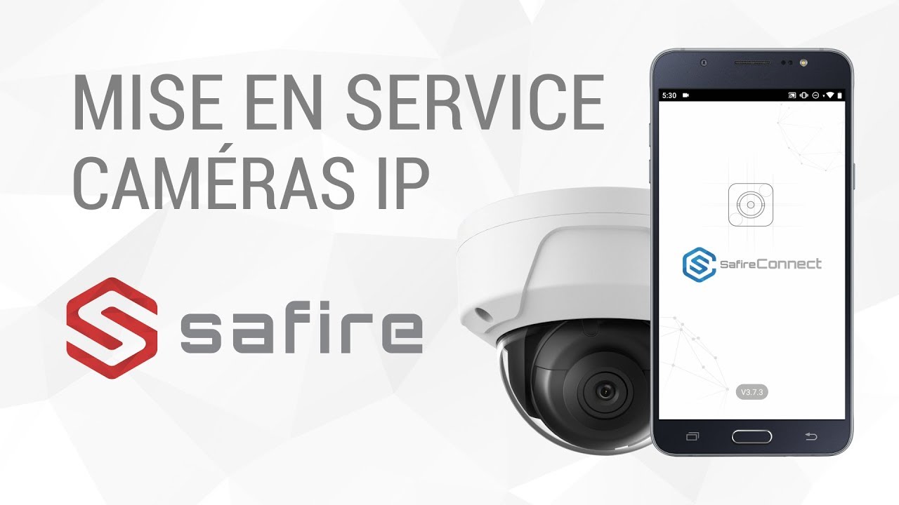 Activation et Mise en Service des Caméras Safire | Tutoriel en Français