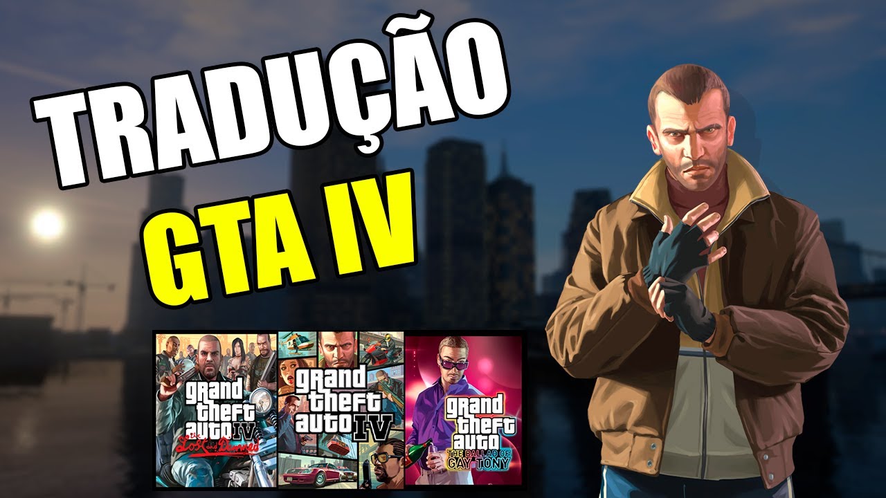 Como Traduzir GTA IV da Steam para Portugu&ecirc;s (PT-BR) [Atualizado 2025]
