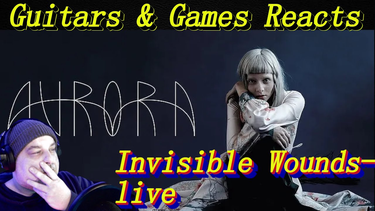 Guitars & Games Reacts. Aurora: Invisible Wounds--live  #music #reaction #aurora