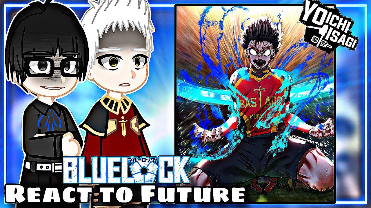 Neo Egoist Masters react to future || +Ego || Gacha React || Blue Lock