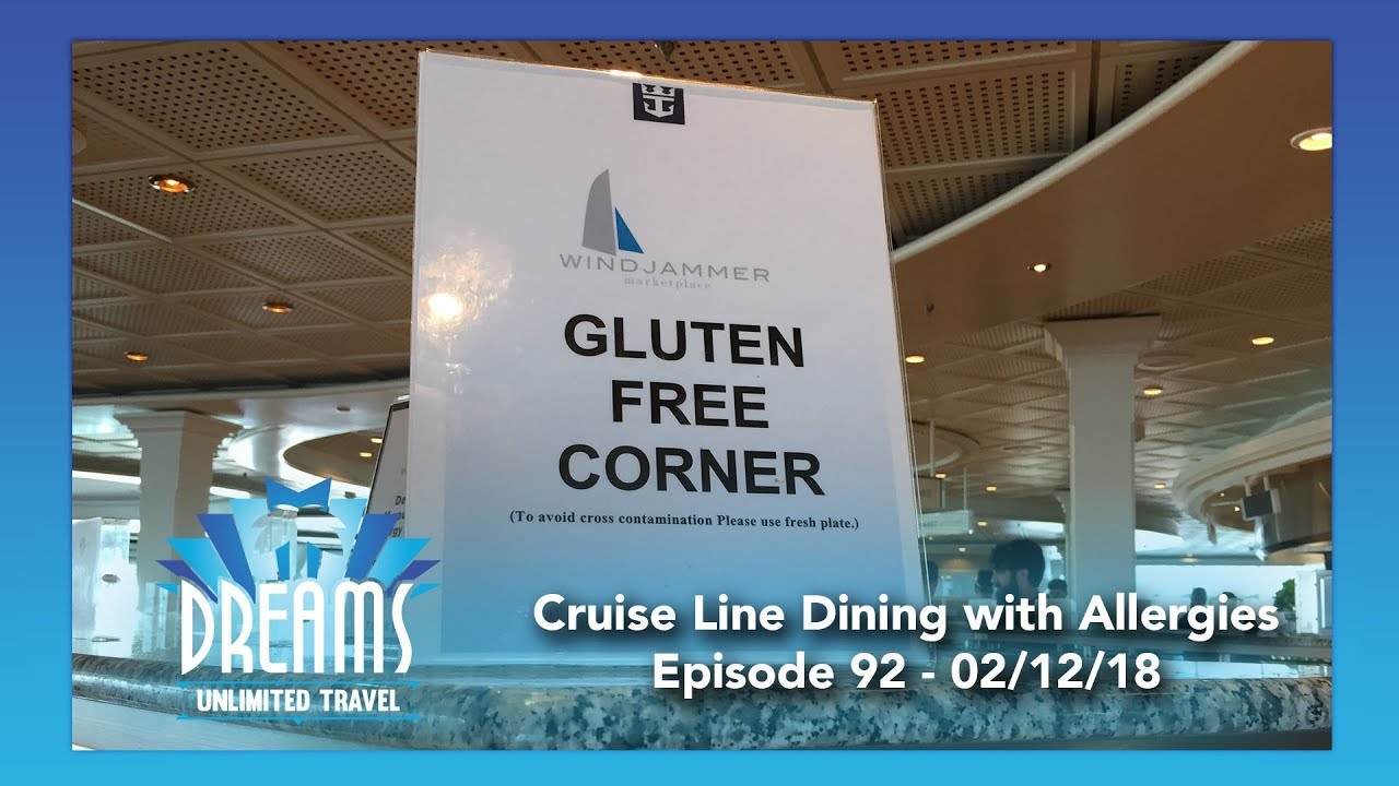 Dining with Allergies on Disney Cruise Line, Royal Caribbean, and Celebrity | 02/12/18