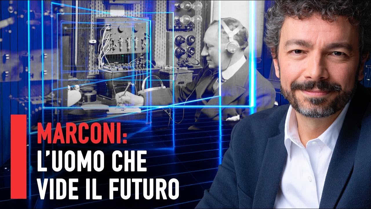 MARCONI: l'uomo che vide il futuro