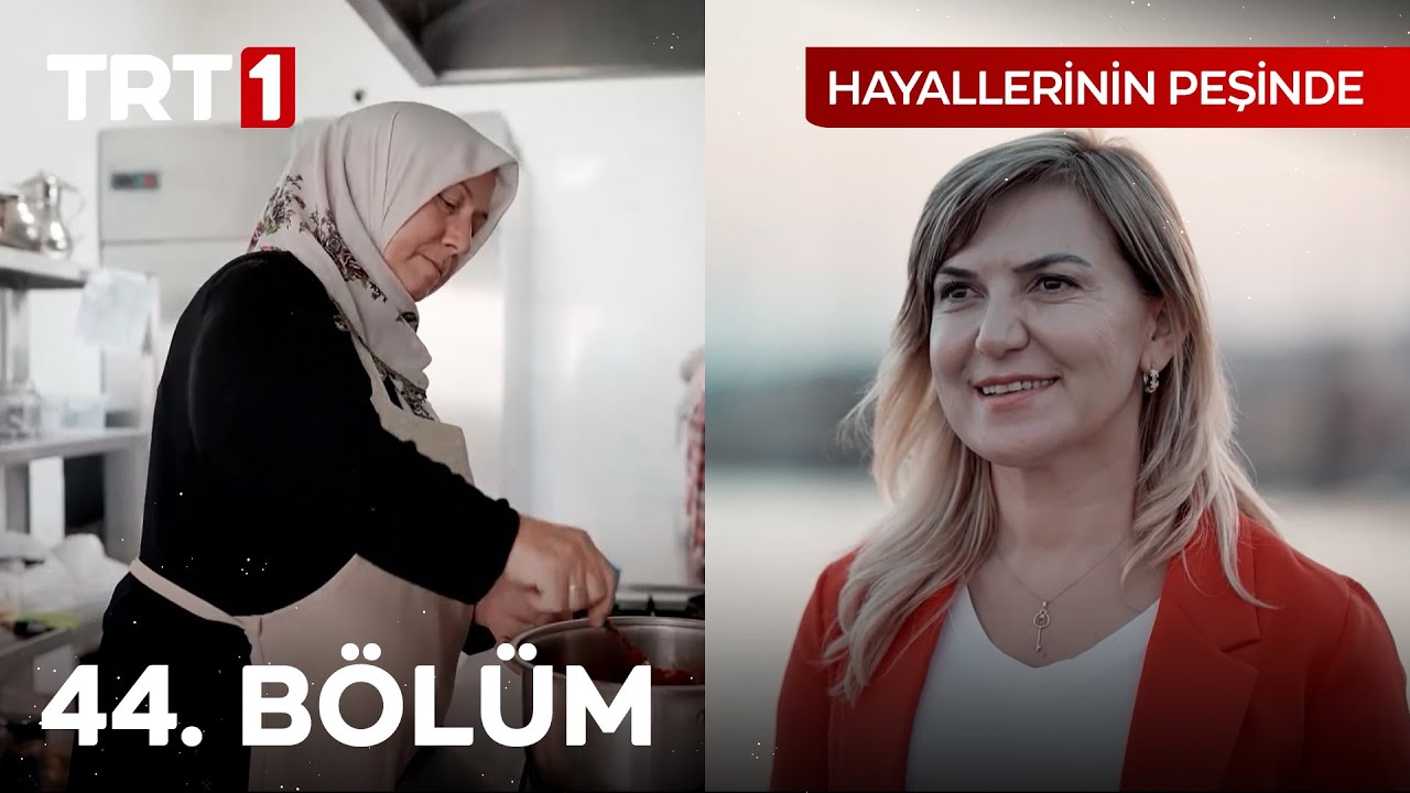 Hayallerinin Peşinde 44. Bölüm