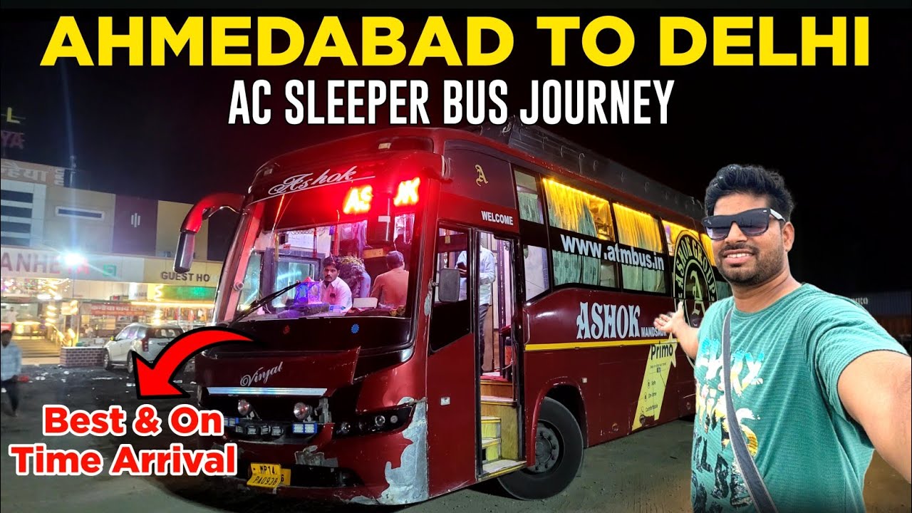 AHMEDABAD To DELHI Bus Service | Ahmedabad To Delhi Bus Journey in Ashok Travels Mandsaur Group