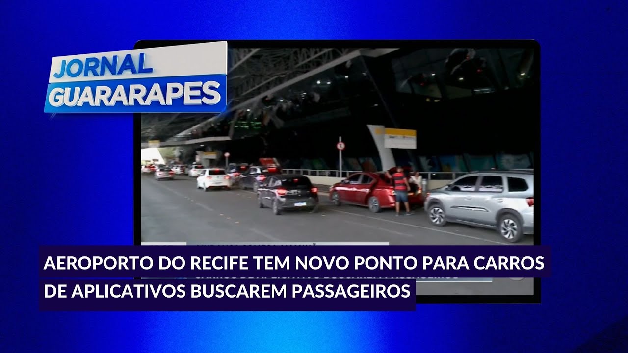 Aeroporto do Recife tem novo ponto para carros de aplicativos buscarem passageiros