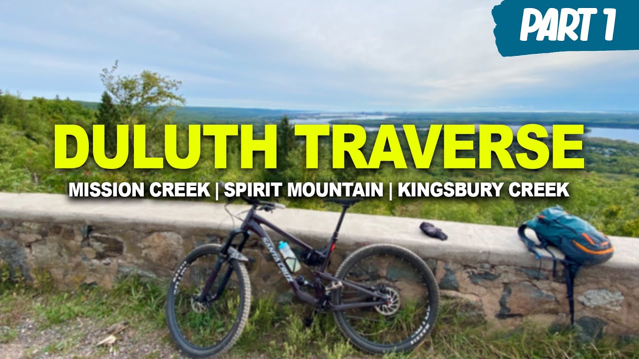 Duluth Traverse - Mission Creek, Spirit Mountain, Kingsbury (Part 1) - Mountain Biking