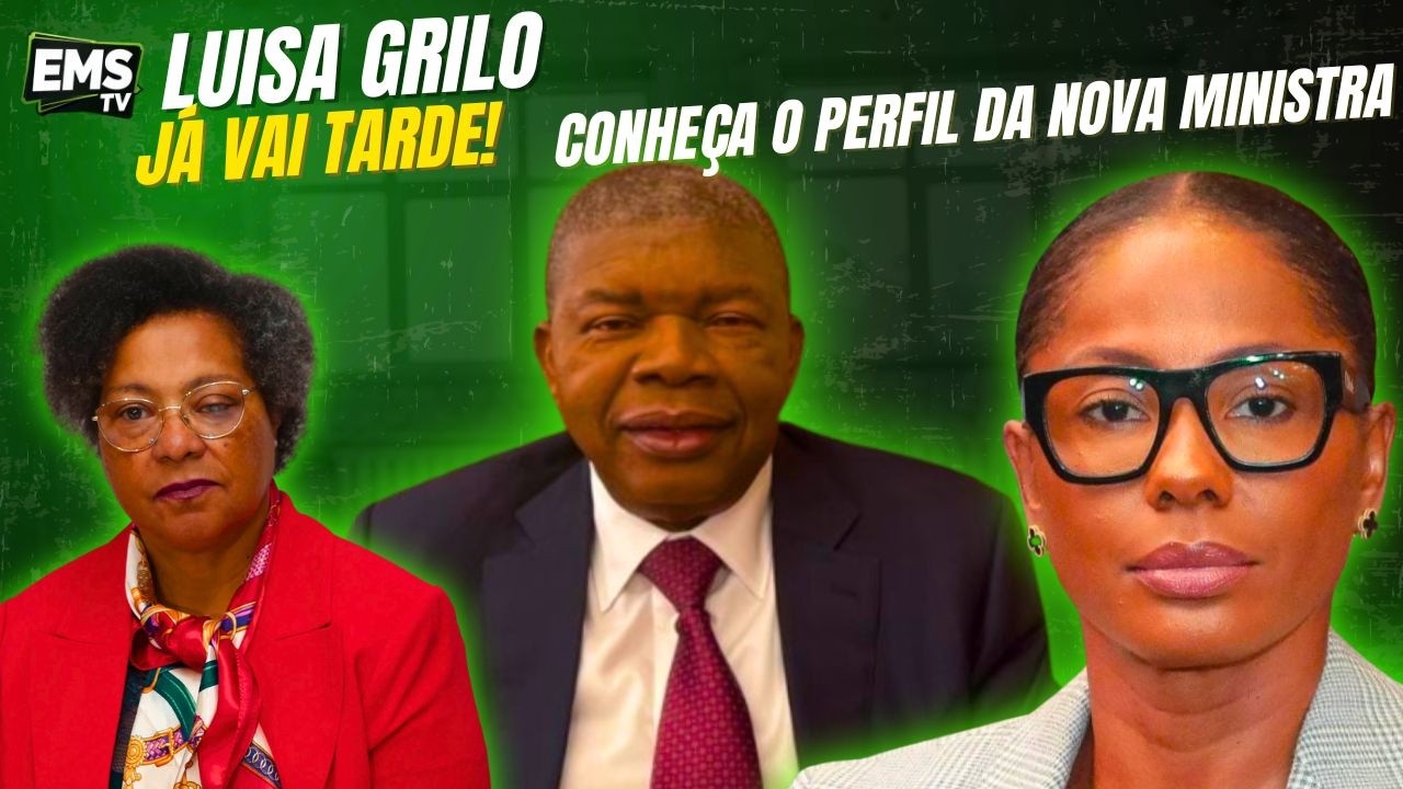 JOÃO LOURENÇO EXONERA A MINISTRA DA EDUCAÇÃO LUISA GRILO E NOMEIA A DEPUTADA DO MPLA ERIKA AIRES