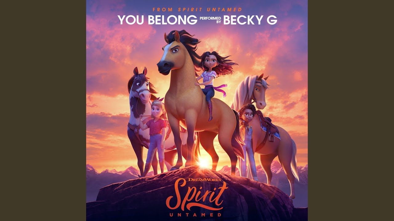 You Belong (from Spirit Untamed)