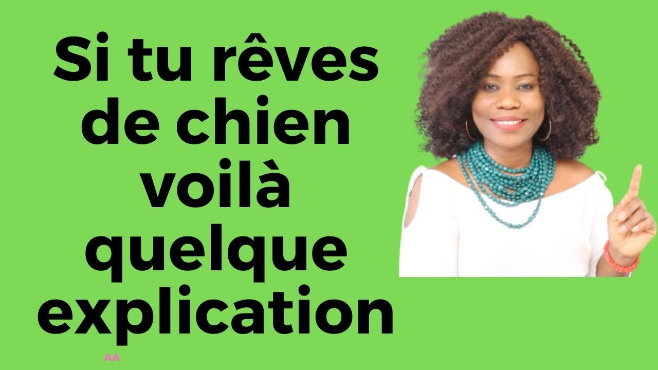 Astuce  Si tu rêves de chien voilà quelque explication