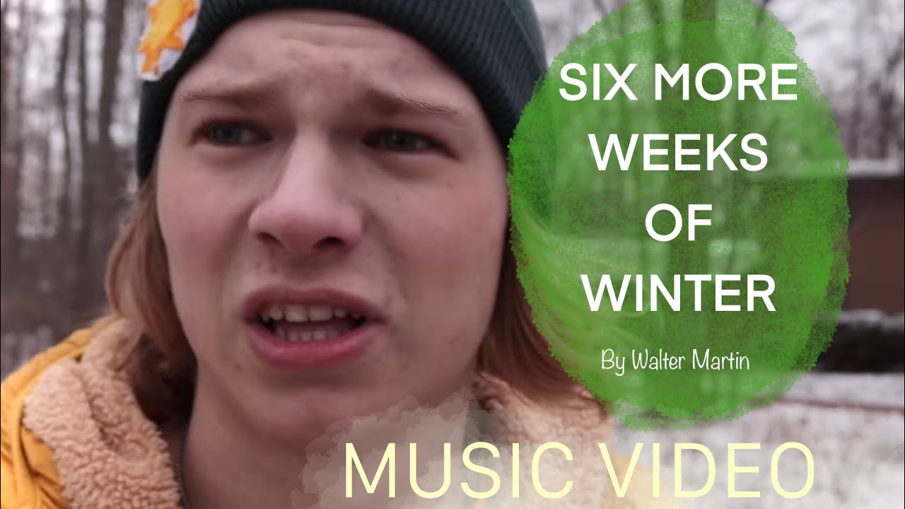 Six More Weeks of Winter by Walter Martin / Music Video