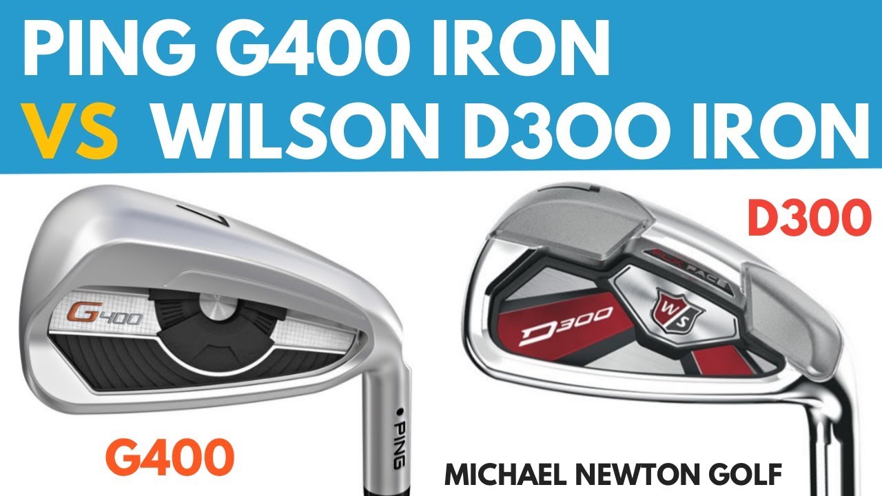 Ping G400 Iron VS Wilson D300 Iron Head To Head