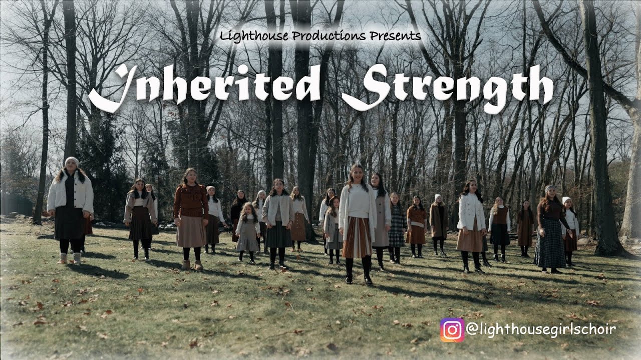 Inherited Strength | The Lighthouse Girls Choir | Official Music Video | For Women & Girls Only