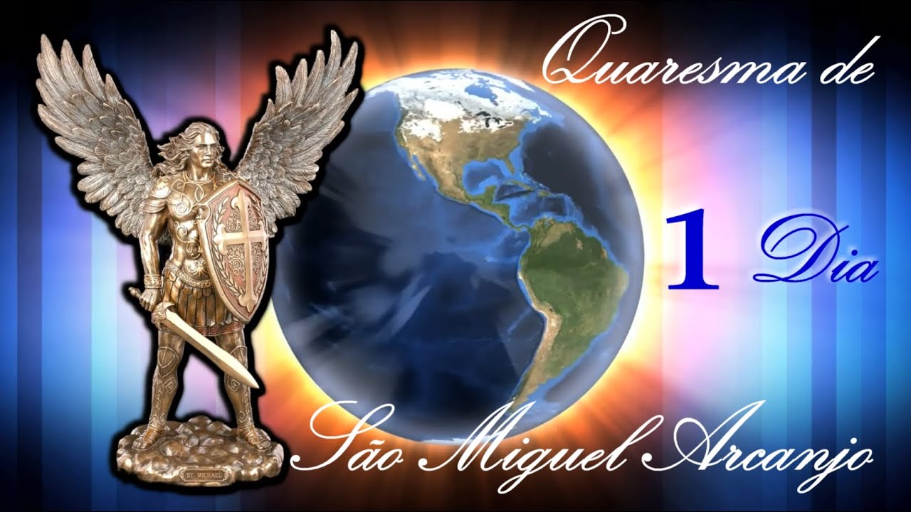 Dia 01 - QUARESMA DE SÃO MIGUEL ARCANJO 2023 - PRIMEIRO DIA