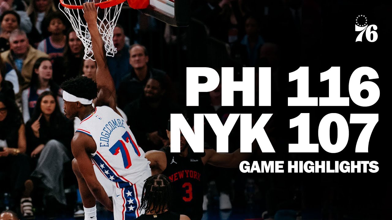 Game Highlights: Sixers Take Down the Knicks