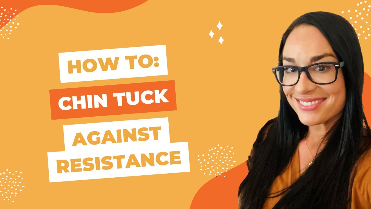 How To Do Chin Tuck Against Resistance | Dysphagia