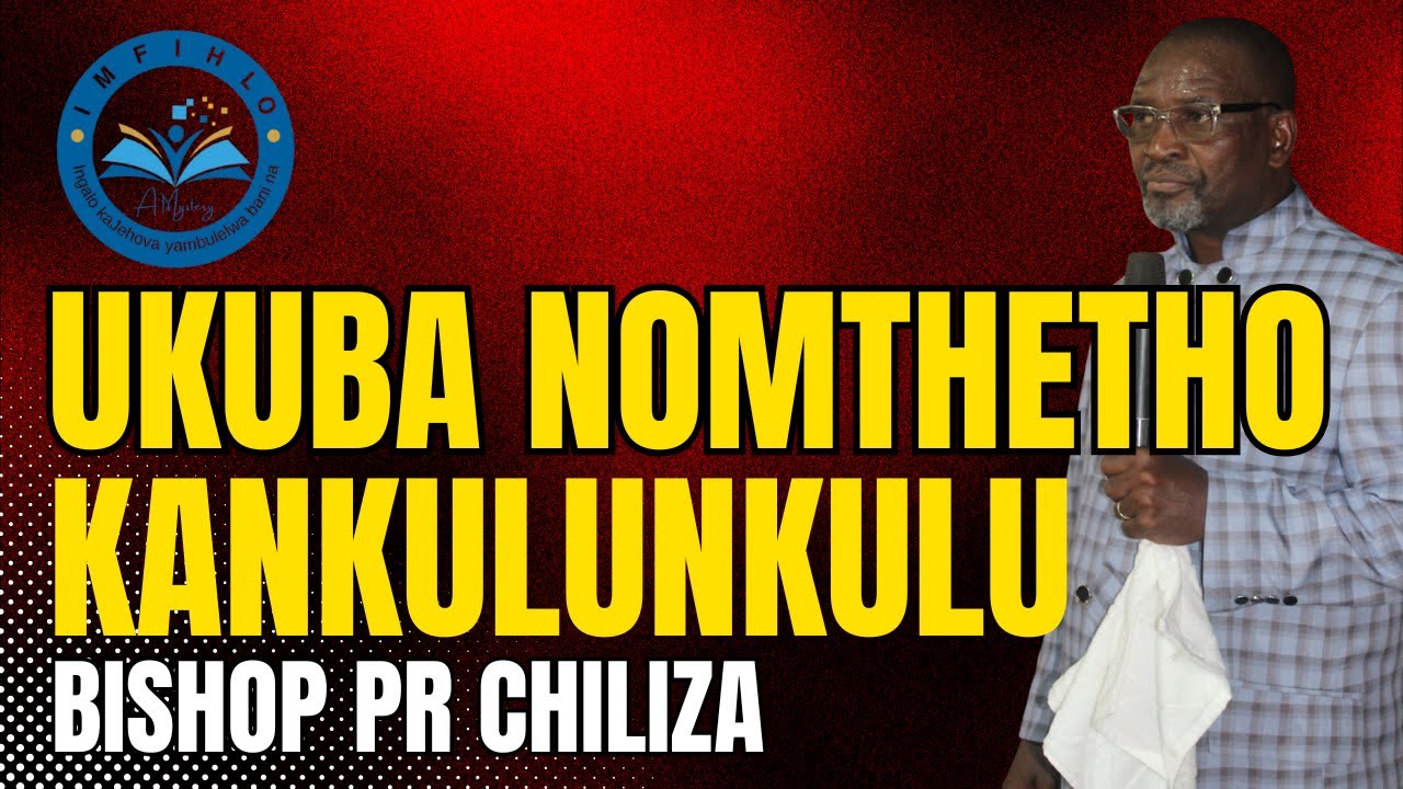 UKUBA NOMTHETHO KANKULUNKULU - BISHOP PR CHILIZA (JERUSALEM CENTRE, DECEMBER 2025)