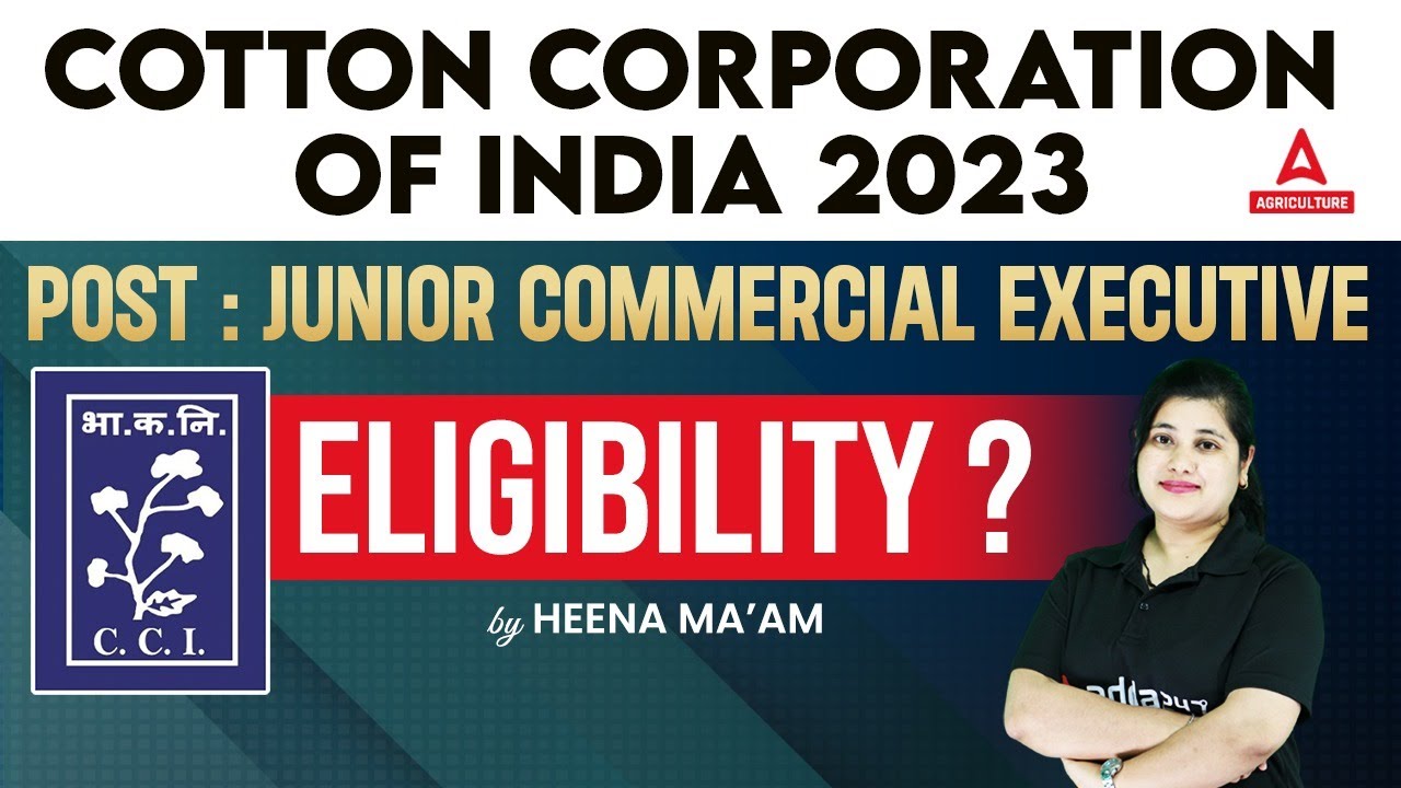 Cotton Corporation of India 2023 | CCI Recruitment 2023 | Cotton Corporation of India Eligibility