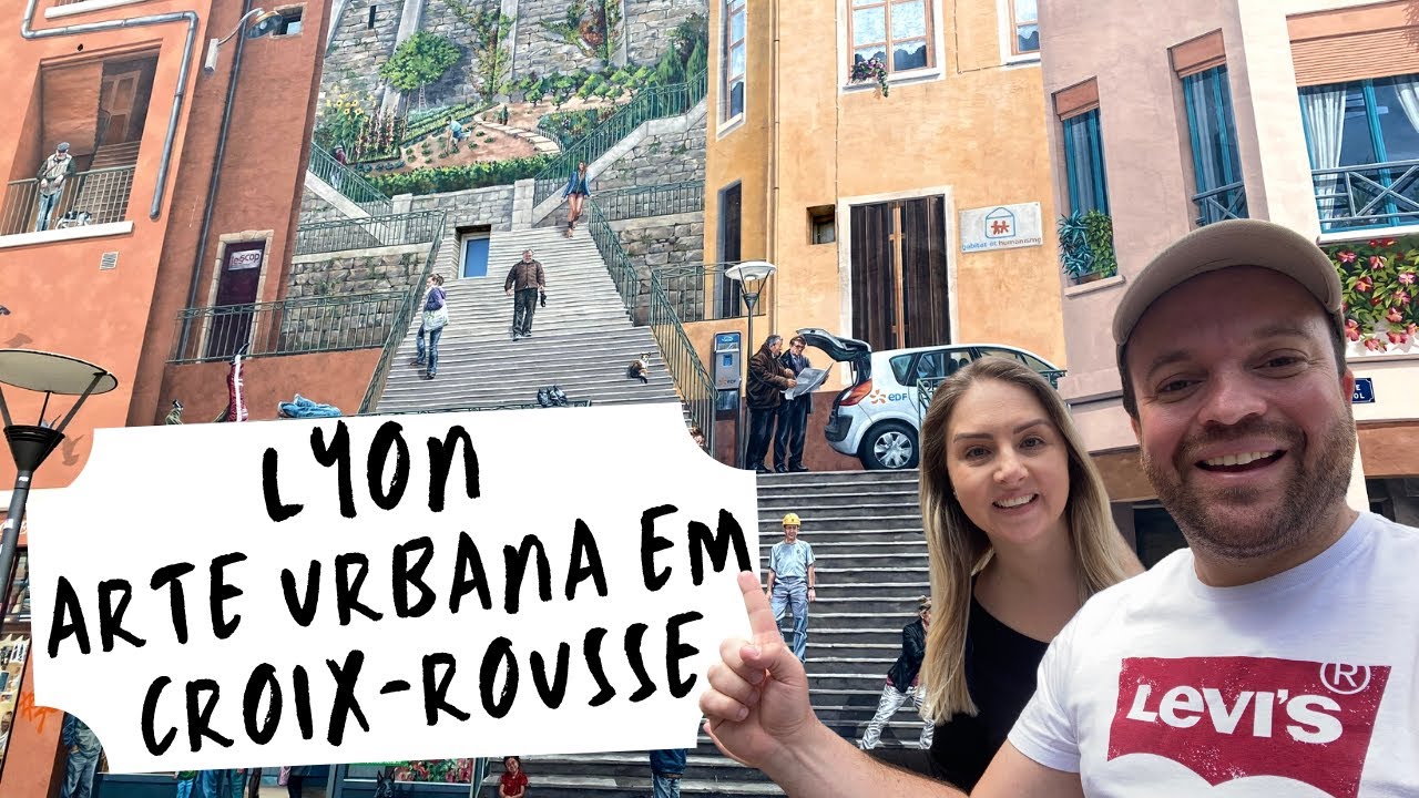 Lyon - Arte Urbana em Croix-Rousse 🇫🇷