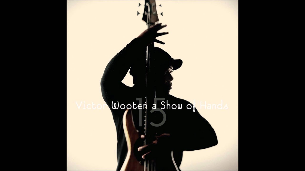 Medley - Victor Wooten (A Show of Hands 15)