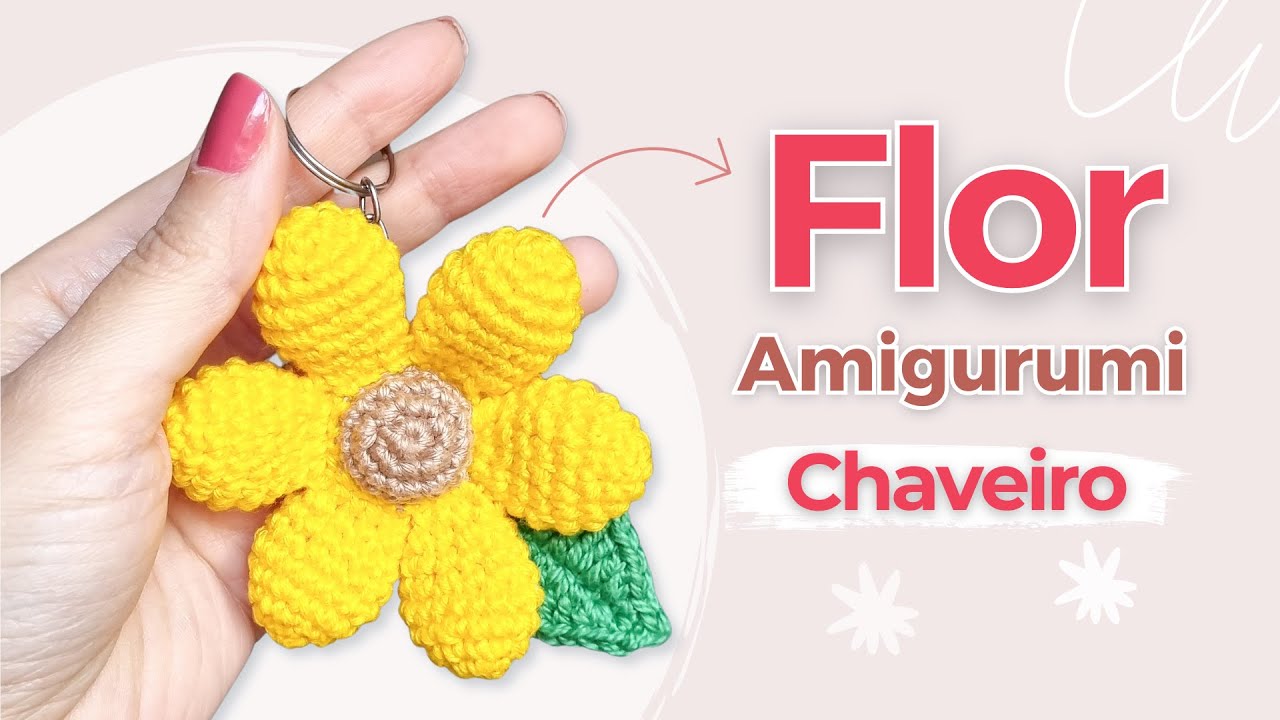 Chaveiro de Flor em Amigurumi: Tutorial Passo a Passo para Iniciantes