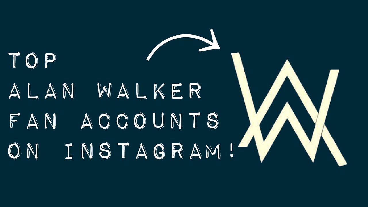 TOP 5 ALAN WALKER FAN ACCOUNTS ON INSTAGRAM!