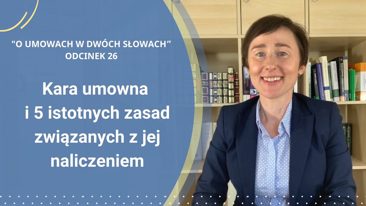 Kara umowna i 5 istotnych zasad związanych z jej naliczeniem