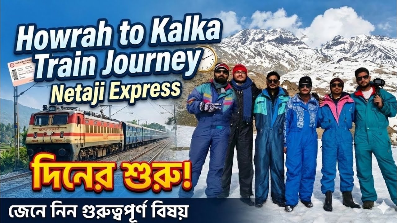Howrah to Kalka Train Journey by Netaji Express || Shimla,Kasol,Tosh,Manali || Himachal Pradesh || 