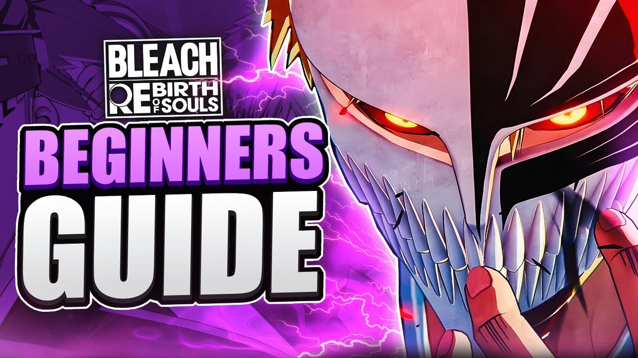 Start Winning With This! Bleach Rebirth Of Souls Beginners Guide