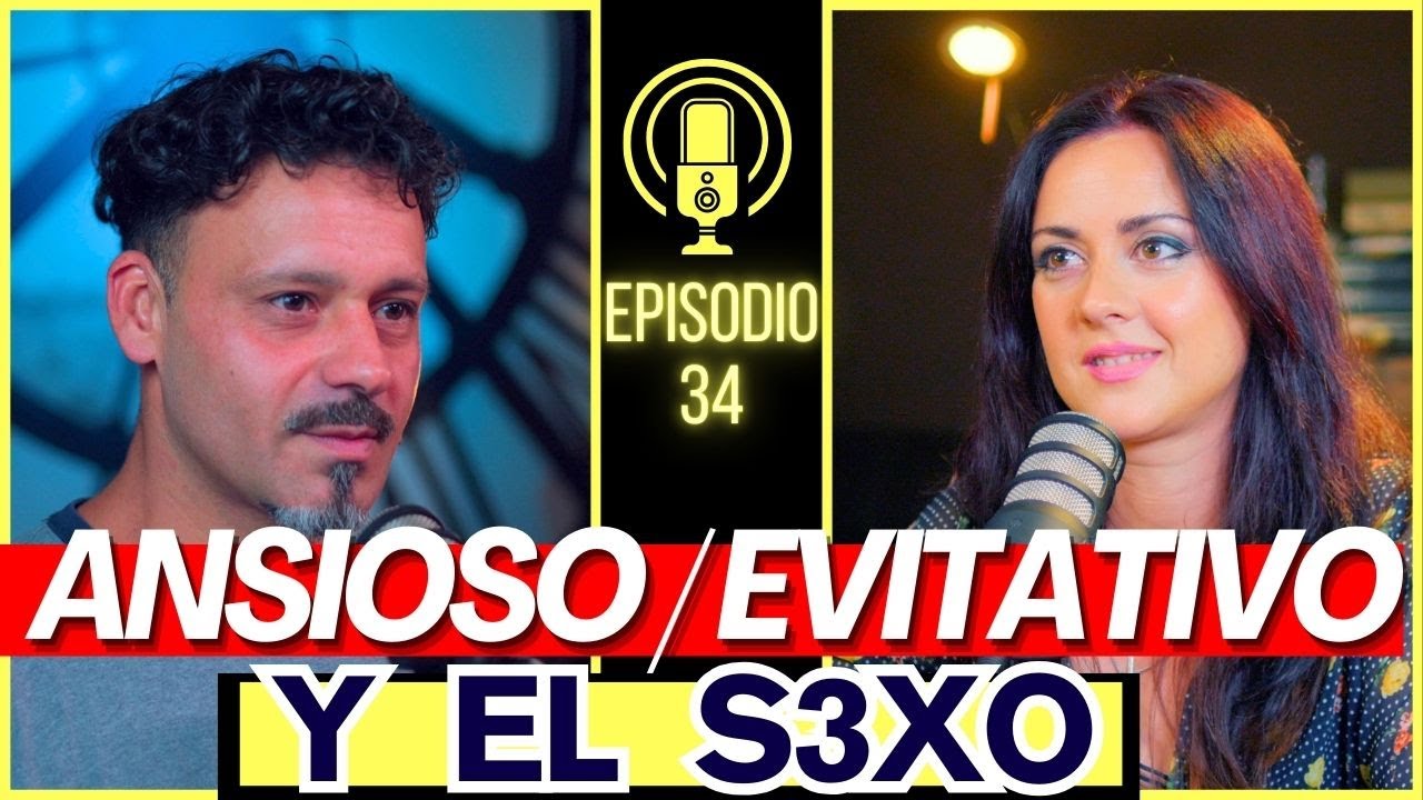 S3XO en relación apego EVITATIVO - ANSIOSO! Como es la INTIMIDAD EN ESTAS PAREJAS? 