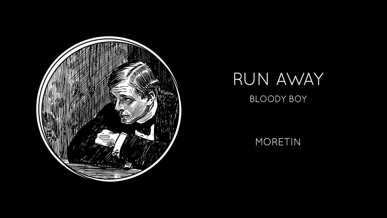 Bloody Boy - Run Away