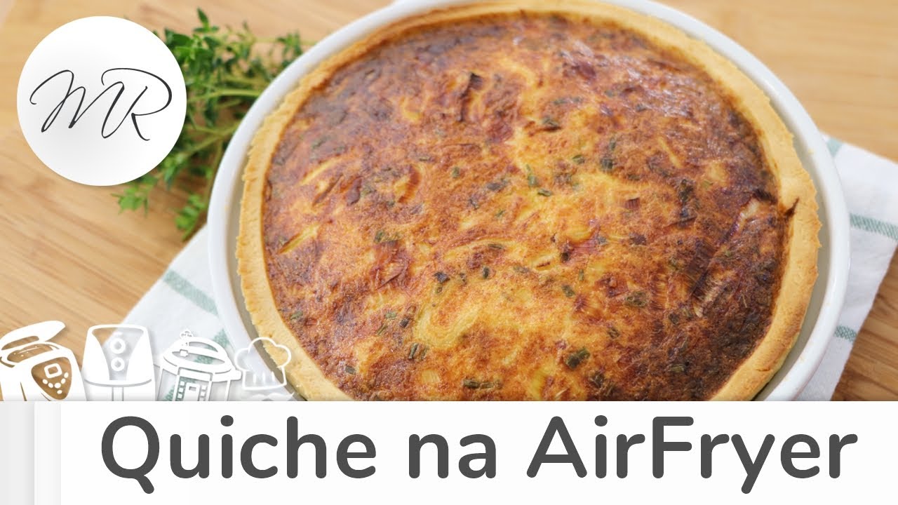 Quiche Fácil na AirFryer - Fritadeira Sem Óleo - Maurício Rodrigues