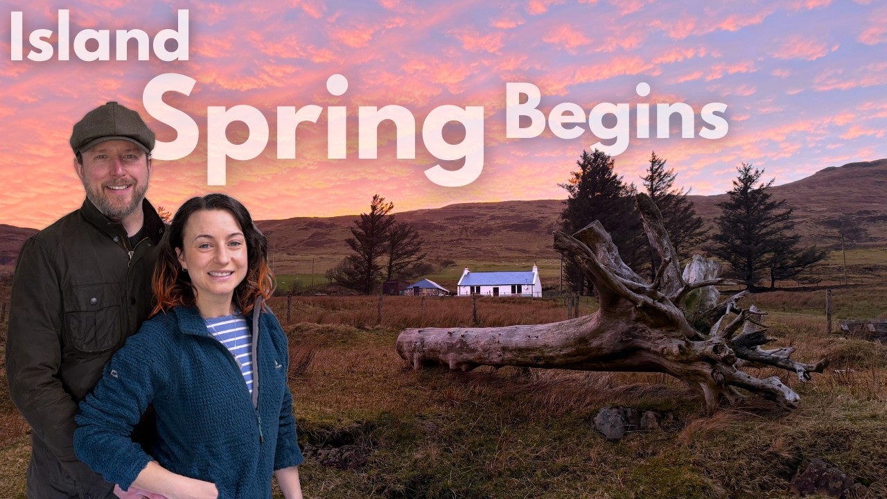 Spring In The Scottish Highlands - Living & Creating In Our Cottage On The Isle of Skye - Ep153