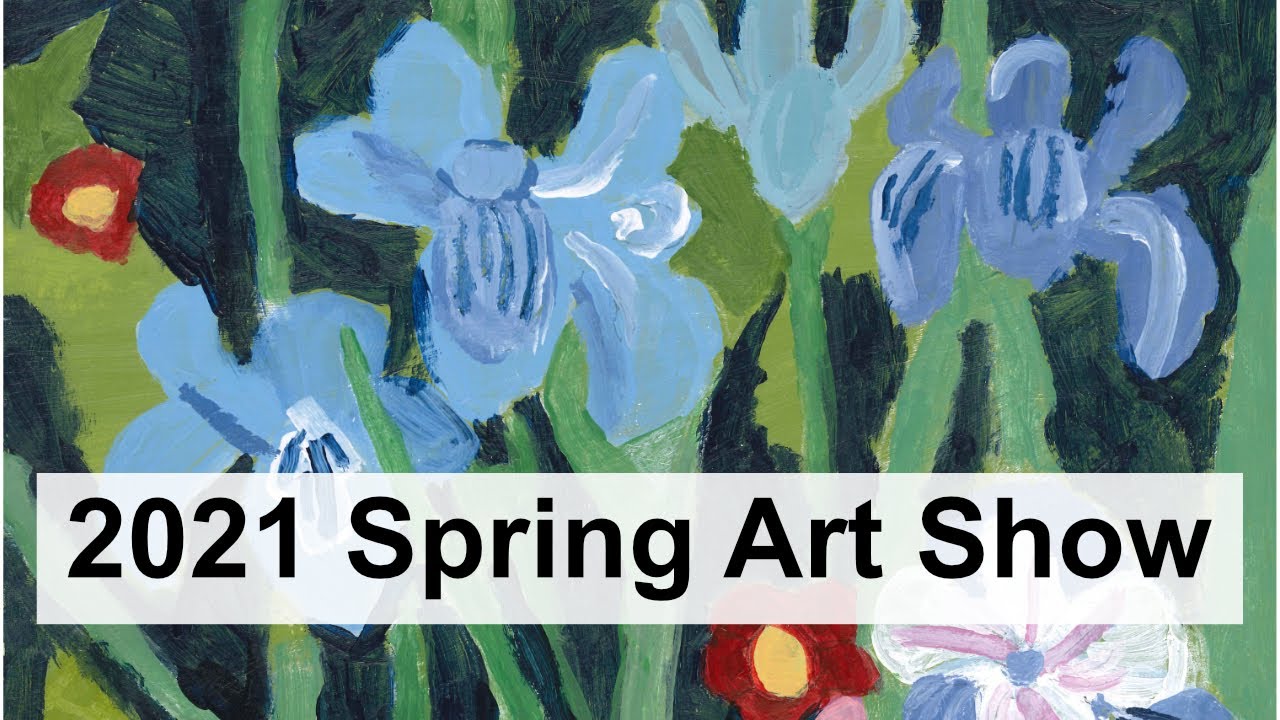 Spring Art Show 2021