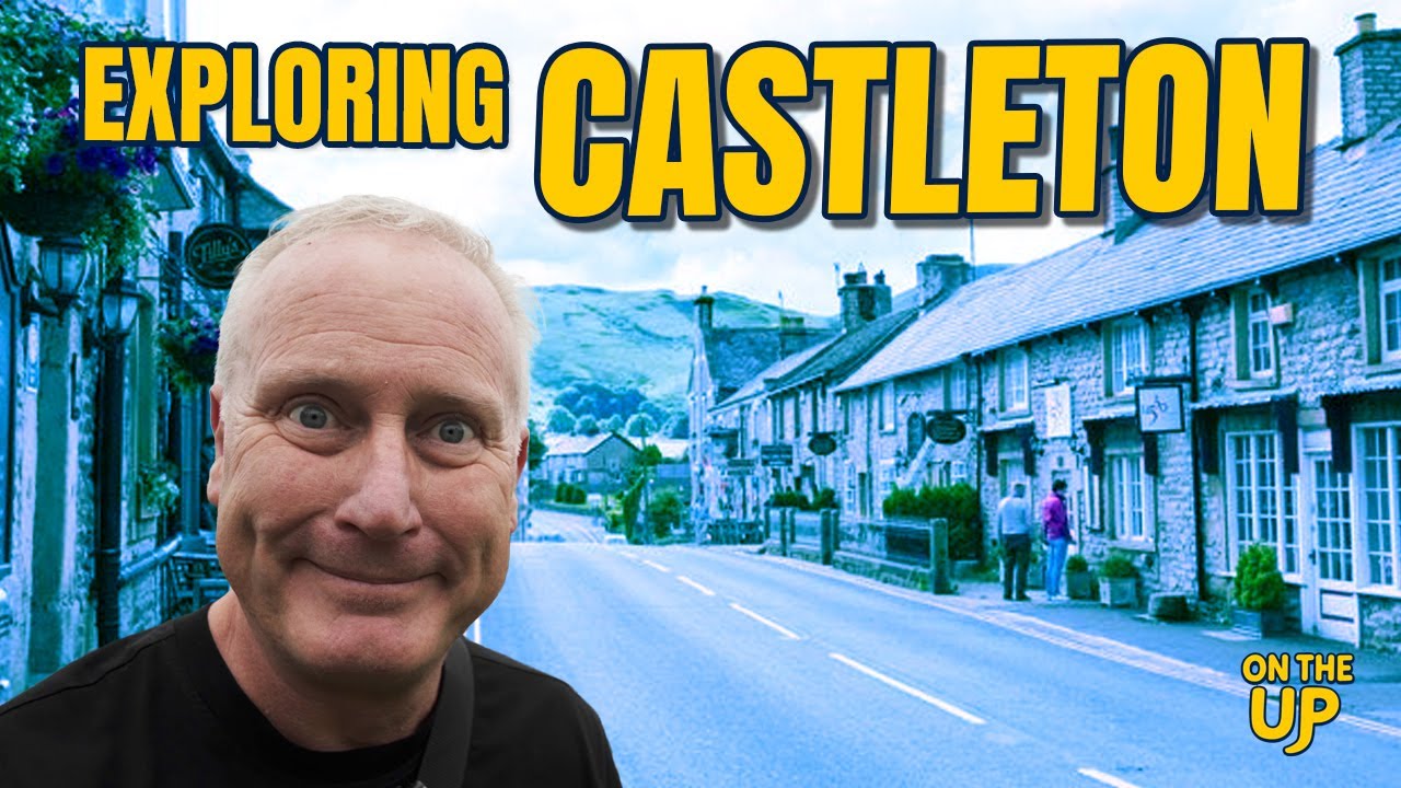 Beautiful Villages of England - CASTLETON Derbyshire - Peak District