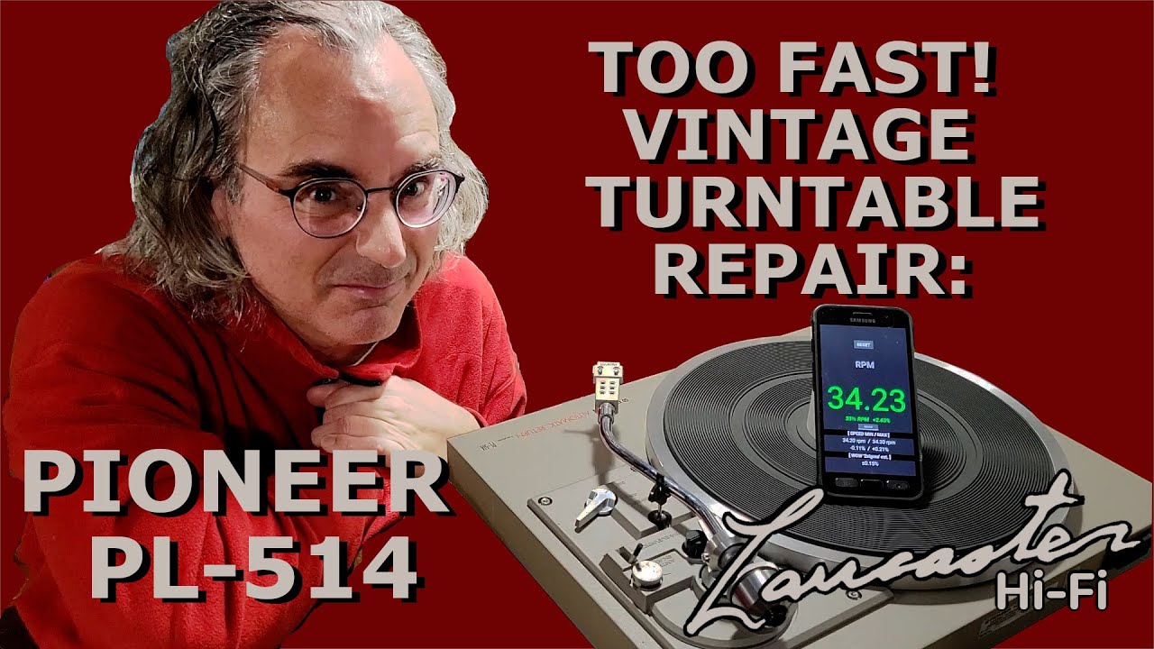 Too Fast! Vintage Turntable Repair: Pioneer PL-514